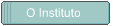 O Instituto
