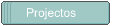 Projectos